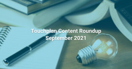 Read the top Touchplan stories from September 2021: Construction Projects Around The World, New Touchplan CEO, PPM Blog Series and more.